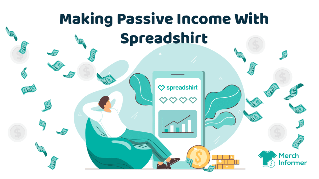 spreadshirt passive income