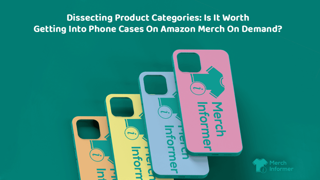 Dissecting Product Categories: Is It Worth Getting Into Phone