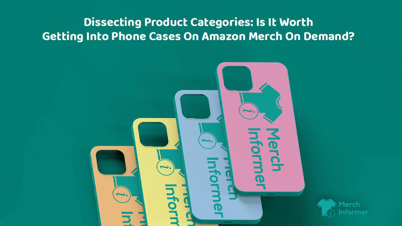 Dissecting Product Categories Is It Worth Getting Into Phone