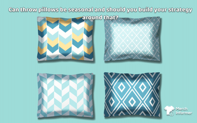 Can throw pillows be seasonal and should you build your strategy around that
