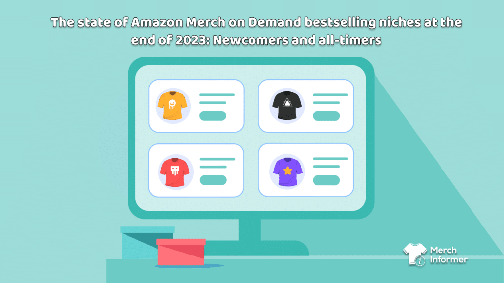 The state of Amazon Merch on Demand bestselling niches at the end of 2023_ Newcomers and all-timers