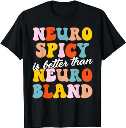 Funny Neuro Spicy Is Better Than Neuro Bland ADHD Autism Kid T-Shirt