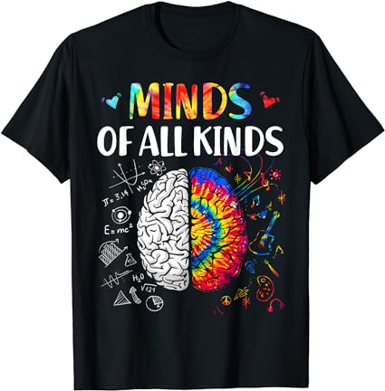 Minds of all kinds Neurodiversity Autism Awareness ADHD ASD T-Shirt