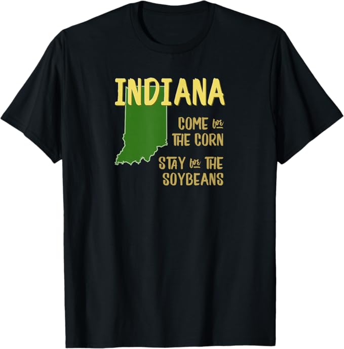 Funny Indiana Slogan: Come for the Corn T-Shirt